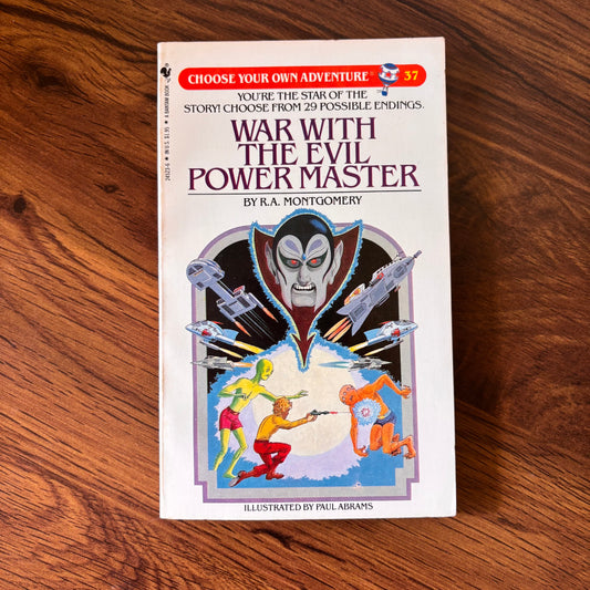 War with the Evil Power Master book cover – R.A. Montgomery – Choose Your Own Adventure #37 – vintage 1984 interactive sci-fi book for kids and teens