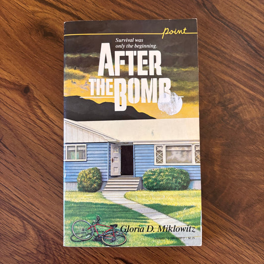 After the Bomb by Gloria D. Miklowitz, 1985 Point Fiction paperback. A chilling Cold War survival novel following a teen navigating life after nuclear disaster. A gritty, vintage YA dystopian classic for lovers of post-apocalyptic fiction and 80s paperback drama. omgihadthat.com