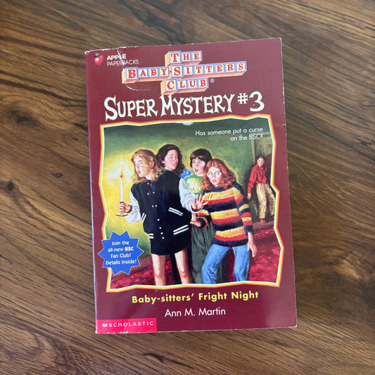 The Baby-Sitters Club Super Mystery #3: Baby-sitters Fright Night by Ann M. Martin - Scholastic paperback edition, a spooky and suspenseful mystery where the baby-sitters face eerie events and uncover chilling secrets.