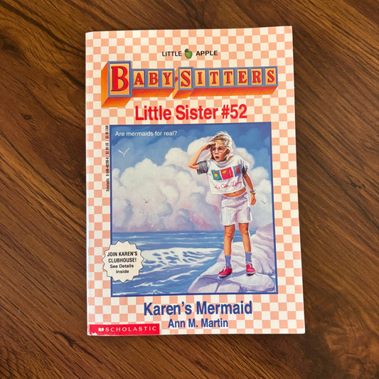 Karen’s Mermaid by Ann M. Martin, Babysitters Little Sister #52 (1994). Vintage paperback where Karen Brewer heads to the beach and imagines herself as a mermaid. Includes the original collectible trading cards.