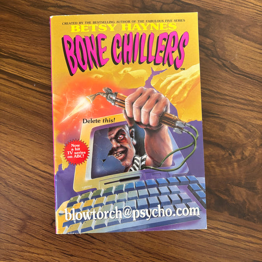 Vintage 1997 Bone Chillers #18 Blowtorch@psycho.com paperback by Betsy Haynes, spooky 90s teen horror book with creepy internet-themed cover