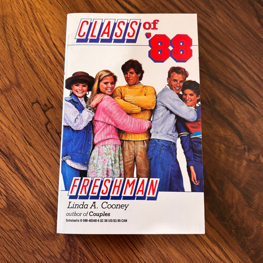 Class of '88: Freshman by Linda A. Cooney, 1987 Scholastic YA paperback about high school friendships, drama, and starting over
