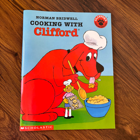 1999 Scholastic softcover kids cookbook Cooking with Clifford by Norman Bridwell. Features Clifford the Big Red Dog with fun, simple recipes and colorful 90s-style illustrations.