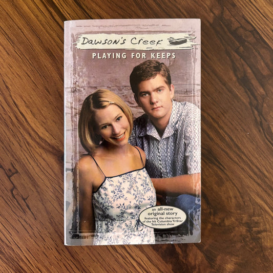 Dawson's Creek: Playing for Keeps by C.J. Anders, 2000 paperback media tie-in with nostalgic teen drama vibes and 90s small-town romance