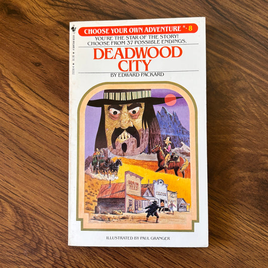 Deadwood City (1982), Choose Your Own Adventure #8 by Edward Packard. Vintage 80s interactive paperback set in the Wild West, offering thrilling choices and adventures.