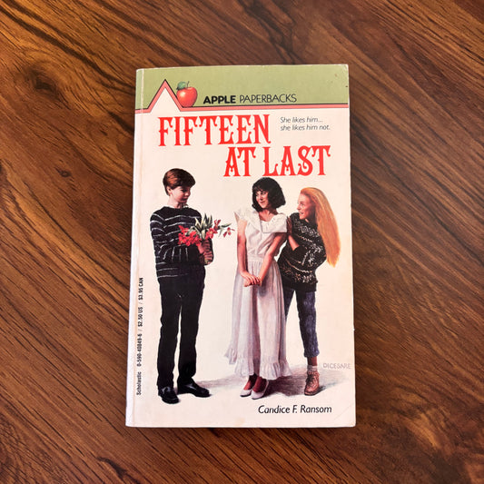 Fifteen at Last by Candice F. Ransom - 1987 Scholastic paperback edition, featuring a coming-of-age story about a young girl navigating the challenges of turning fifteen.