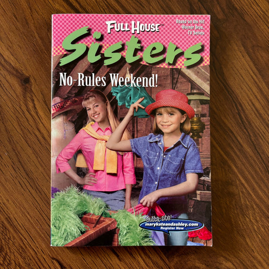 Full House No Rules Weekend 2001 Minstrel paperback featuring DJ, Stephanie, and Michelle Tanner in a 2000s TV tie-in girls chapter book