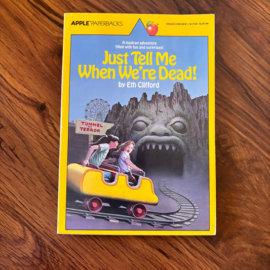 1983 Scholastic paperback Just Tell Me When We’re Dead by Eth Clifford. A darkly funny mystery with classic 80s cover art, vintage school-library vibes, and unforgettable title energy.