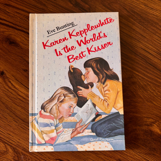 Karen Kepplewhite Is the World's Best Kisser by Eve Bunting - 1983 Clarion Books hardcover blending teen awkwardness, first crushes, and early 80s charm