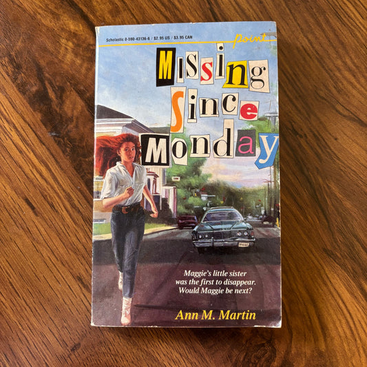 Missing Since Monday by Ann M. Martin, 1986 Point Fiction Scholastic paperback. Vintage YA mystery novel about two siblings searching for their missing sister. Classic 80s teen suspense book, ships from Canada.