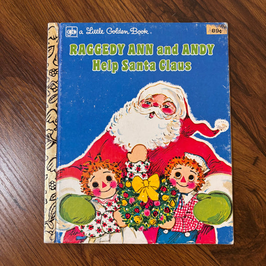 Raggedy Ann and Andy Help Santa Claus 1980 Little Golden Book – Vintage Christmas children’s book featuring classic Raggedy Ann & Andy. Perfect for collectors, holiday nostalgia fans, and Little Golden Book lovers.