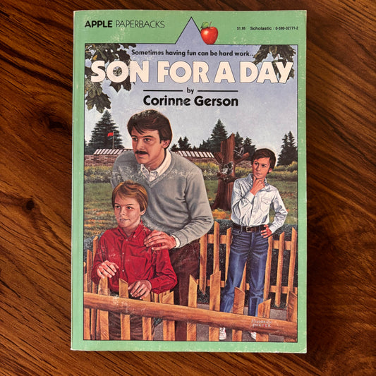 Son for a Day by Corinne Gerson, illustrated by Velma Ilsley - 1980 Apple paperback with sweet 80s storytelling about family, friendship, and fitting in.