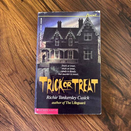 Trick or Treat by Richie Tankersley Cusick, 1989 Point YA horror paperback about a new home, Halloween fear, and deadly secrets